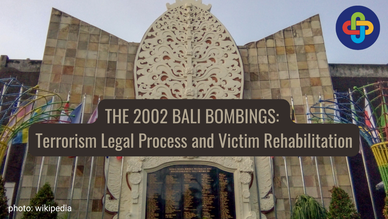  THE 2002 BALI BOMBINGS: Terrorism Legal Process and Victim Rehabilitation